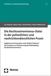 Cover von Die Rechtsextremismus-Datei in der polizeilichen und nachrichtendienstlichen Praxis