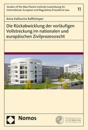 Cover von Die Rückabwicklung der vorläufigen Vollstreckung im nationalen und europäischen Zivilprozessrecht