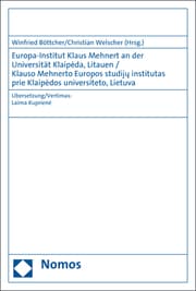 Cover von Europa-Institut Klaus Mehnert an der Universität Klaipeda, Litauen / Klauso Mehnerto Europos studiju institutas prie Klaipedos universiteto, Lietuva