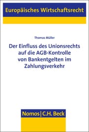 Cover von Der Einfluss des Unionsrechts auf die AGB-Kontrolle von Bankentgelten im Zahlungsverkehr