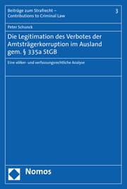 Cover von Die Legitimation des Verbotes der Amtsträgerkorruption im Ausland gem. § 335a StGB