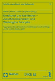 Cover von Raubkunst und Restitution - Zwischen Kolonialzeit und Washington Principles
