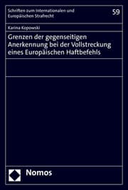 Cover von Grenzen der gegenseitigen Anerkennung bei der Vollstreckung eines Europäischen Haftbefehls