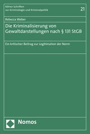 Cover von Die Kriminalisierung von Gewaltdarstellungen nach § 131 StGB