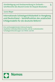Cover von Internationale Schiedsgerichtsbarkeit in Hongkong und Deutschland - Vorbildfunktion des asiatischen Erfolgsmodells für die deutsche Reform?