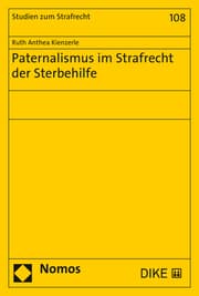 Cover von Paternalismus im Strafrecht der Sterbehilfe