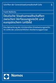 Cover von Deutsche Staatsanwaltschaften zwischen Verfassungsrecht und europäischem Leitbild