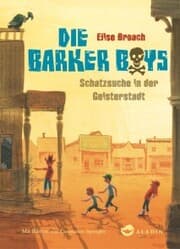 Cover von Die Barker Boys. Band 2: Schatzsuche in der Geisterstadt