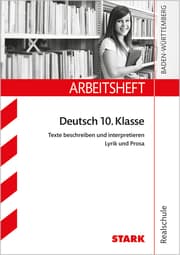 Cover von STARK Arbeitsheft Realschule - Deutsch 10. Klasse - Baden Württemberg - Texte beschreiben und interpretieren: Lyrik und Prosa