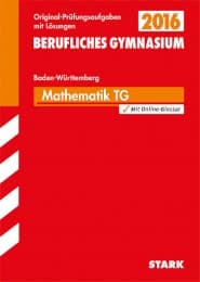 Cover von Abiturprüfung 2016 Berufliches Gymnasium Baden-Württemberg - Mathematik TG