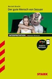 Cover von STARK Bertolt Brecht: Der gute Mensch von Sezuan - Deutsch - Interpretationen