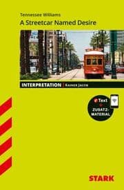 Cover von STARK Tennessee Williams: A Streetcar Named Desire - Englisch - Interpretationen