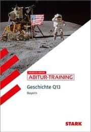 Cover von STARK Geschichte 2 Q13 - Abitur-Training Bayern