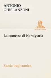 Cover von La contessa di Karolystria Storia tragicomica