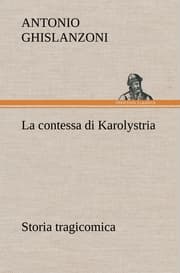 Cover von La contessa di Karolystria Storia tragicomica