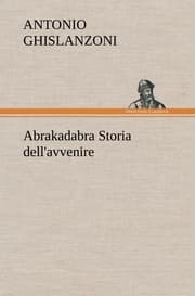Cover von Abrakadabra Storia dell'avvenire