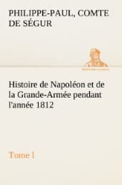 Cover von Histoire de Napoléon et de la Grande-Armée pendant l'année 1812 Tome I