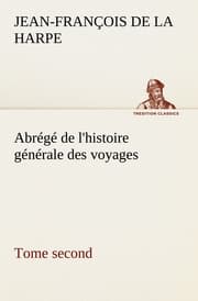 Cover von Abrégé de l'histoire générale des voyages (Tome second)