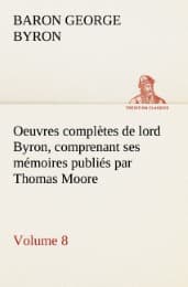 Cover von Oeuvres complètes de lord Byron, Volume 8 comprenant ses mémoires publiés par Thomas Moore