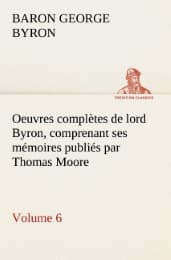 Cover von Oeuvres complètes de lord Byron.Volume 6 comprenant ses mémoires publiés par Thomas Moore