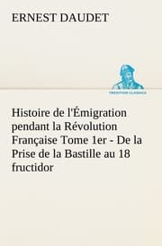 Cover von Histoire de l'Émigration pendant la Révolution Française Tome 1er - De la Prise de la Bastille au 18 fructidor