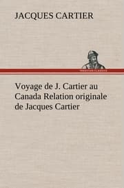 Cover von Voyage de J.Cartier au Canada Relation originale de Jacques Cartier