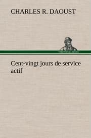 Cover von Cent-vingt jours de service actif