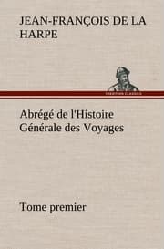 Cover von Abrégé de l'Histoire Générale des Voyages (Tome premier)