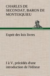 Cover von Esprit des lois livres I à V, précédés d'une introduction de l'éditeur