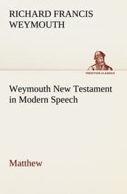 Cover von Weymouth New Testament in Modern Speech, Matthew