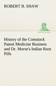 Cover von History of the Comstock Patent Medicine Business and Dr.Morse's Indian Root Pills