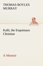Cover von Kalli, the Esquimaux Christian A Memoir