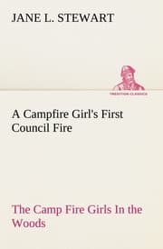 Cover von A Campfire Girl's First Council Fire The Camp Fire Girls In the Woods