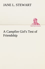 Cover von A Campfire Girl's Test of Friendship