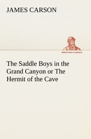 Cover von The Saddle Boys in the Grand Canyon or The Hermit of the Cave