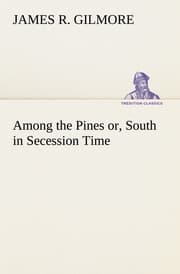 Cover von Among the Pines or, South in Secession Time