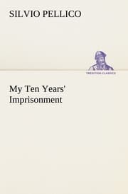 Cover von My Ten Years' Imprisonment