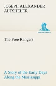 Cover von The Free Rangers A Story of the Early Days Along the Mississippi