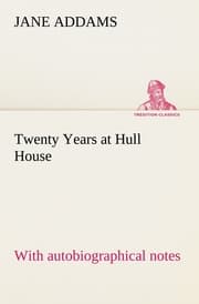 Cover von Twenty Years at Hull House; with autobiographical notes