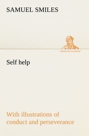 Cover von Self help; with illustrations of conduct and perseverance