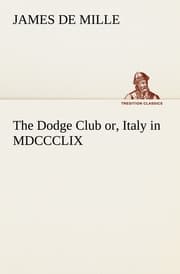 Cover von The Dodge Club or, Italy in MDCCCLIX
