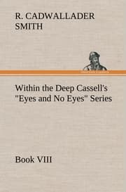 Cover von Within the Deep Cassell's 'Eyes and No Eyes' Series, Book VIII.
