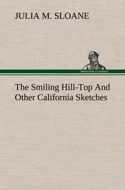 Cover von The Smiling Hill-Top And Other California Sketches