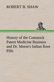Cover von History of the Comstock Patent Medicine Business and Dr.Morse's Indian Root Pills