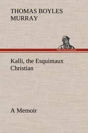 Cover von Kalli, the Esquimaux Christian A Memoir