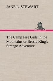 Cover von The Camp Fire Girls in the Mountains or Bessie King's Strange Adventure