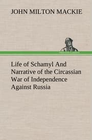 Cover von Life of Schamyl And Narrative of the Circassian War of Independence Against Russia