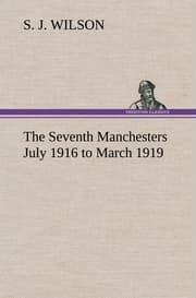 Cover von The Seventh Manchesters July 1916 to March 1919