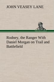 Cover von Rodney, the Ranger With Daniel Morgan on Trail and Battlefield