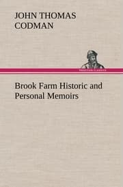 Cover von Brook Farm Historic and Personal Memoirs